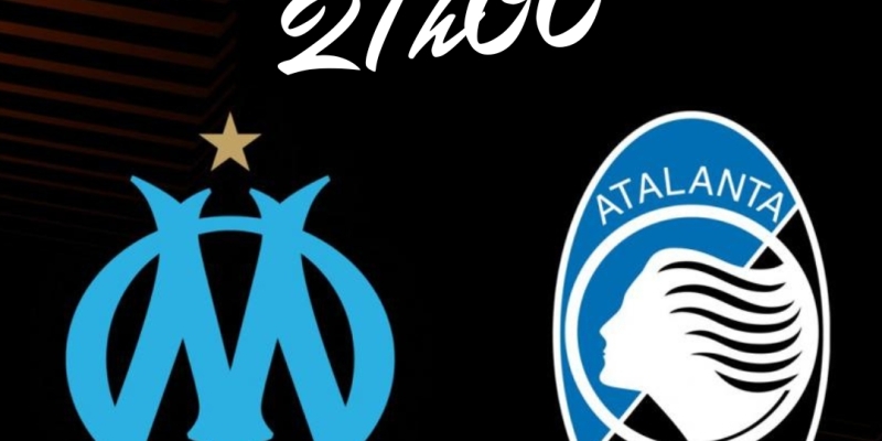 Retransmission Match Foot OM / Atalanta - ligue des champions
